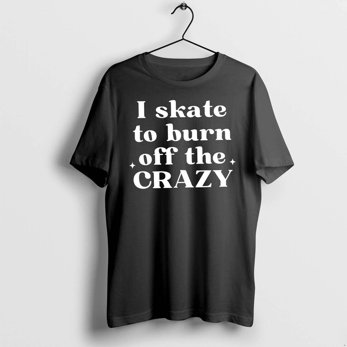 Officials I Skate To Burn Off The Crazy T Shirt Sweater