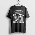 Officials I Spend My Free Time With Dirty Hoes And Dirt Bags Gardening