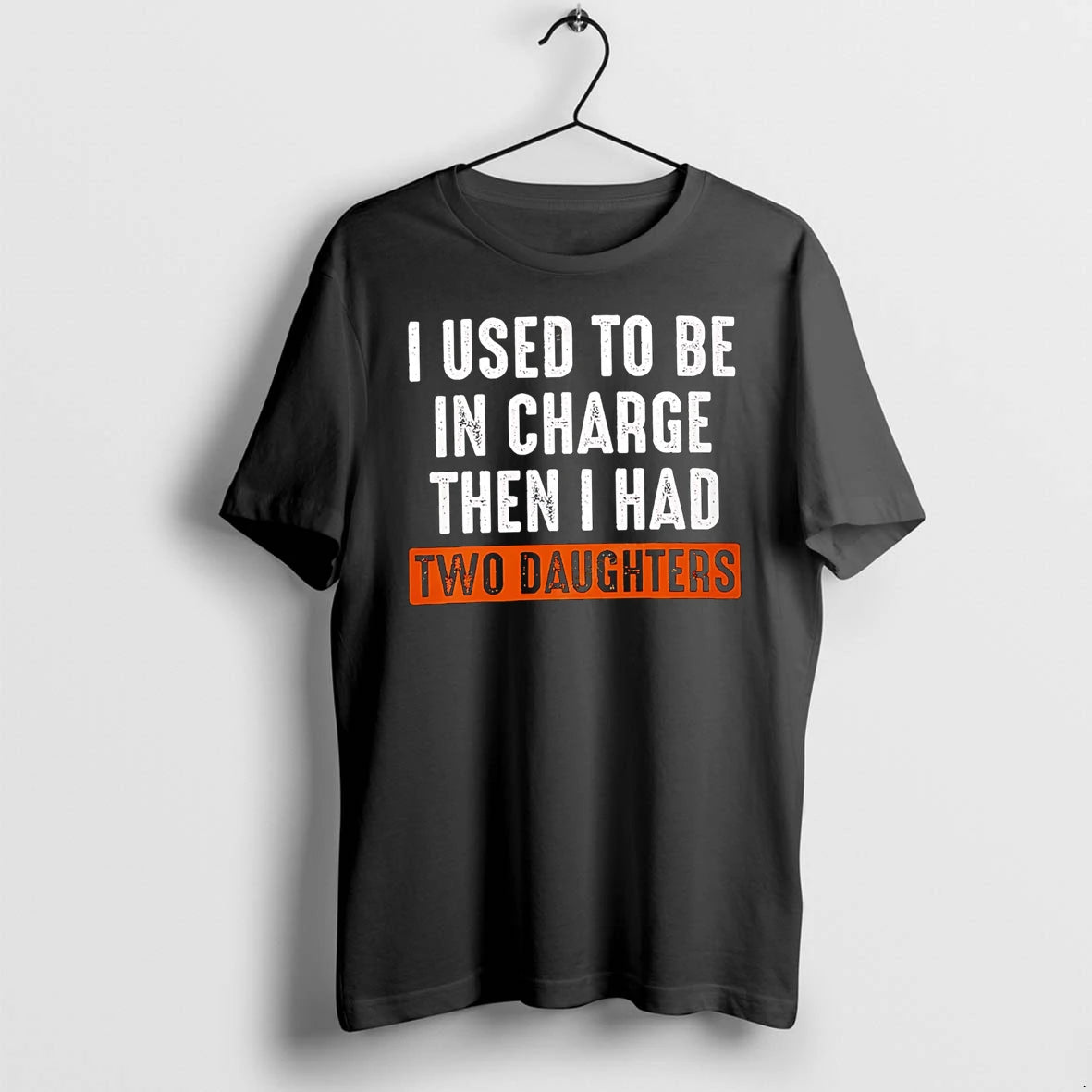 Officials I Used To Be In Charge Then I Had Two Daughters T Shirt Sweater