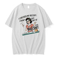 Officials I Checked My Receipt I Didnt Buy Any Of Your Bullshit T Shirt Sweater