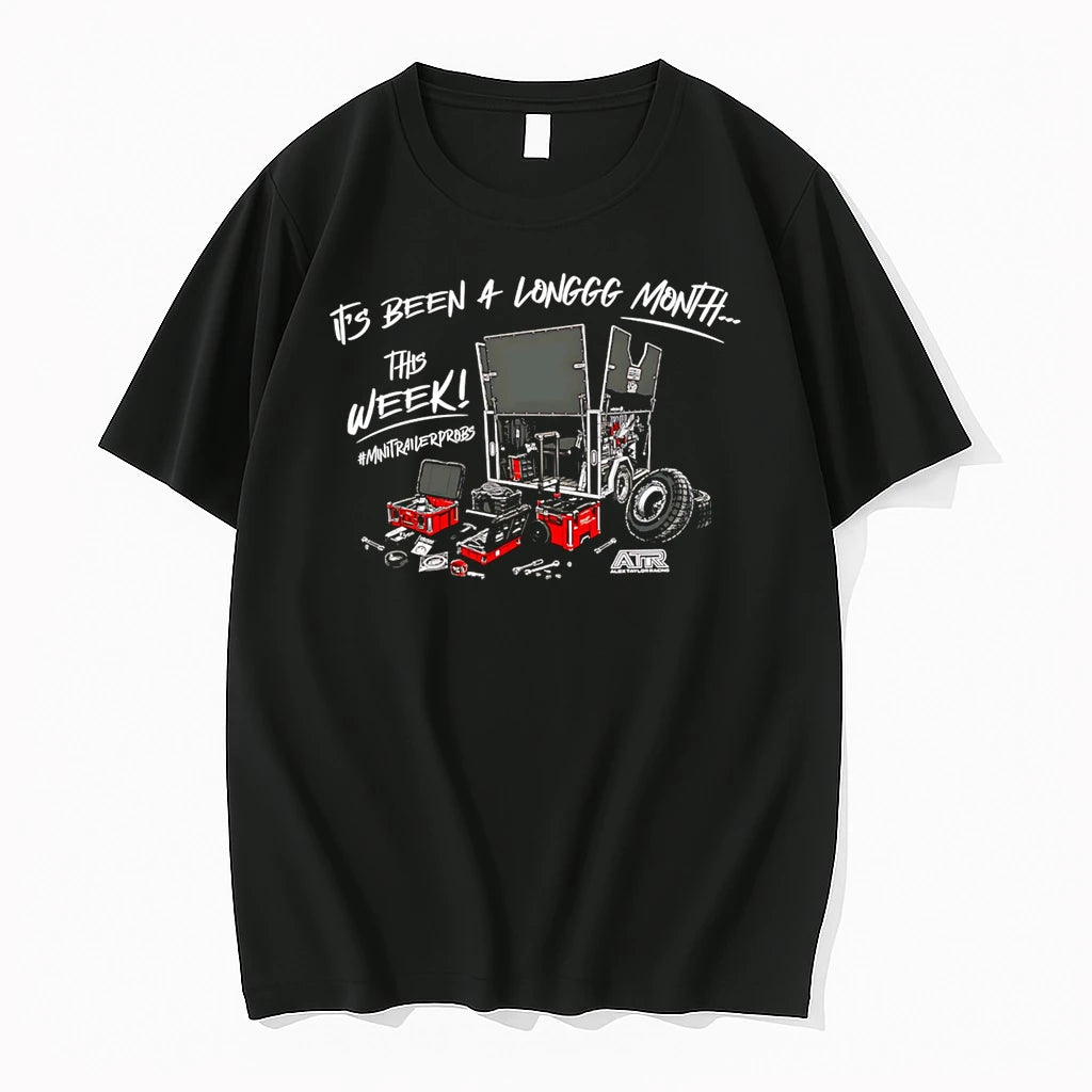 Officials Its Been A Longgg Month This Week Minitrailerprobs Alex Taylor Racing T Shirt Sweater