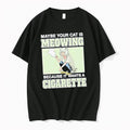Officials Maybe Your Cat Is Meowing Because It Wants A Cigarette Merch T Shirt Sweater