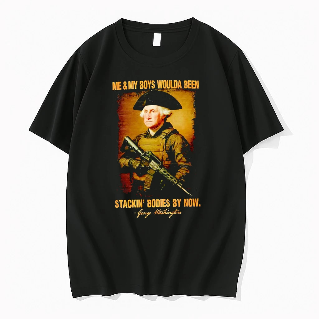 Officials Me And My Boys Woulda Been Stackin Bodies By Now George Washington