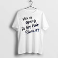 Officials Men Of Quality Do Not Fear Equality T Shirt Sweater