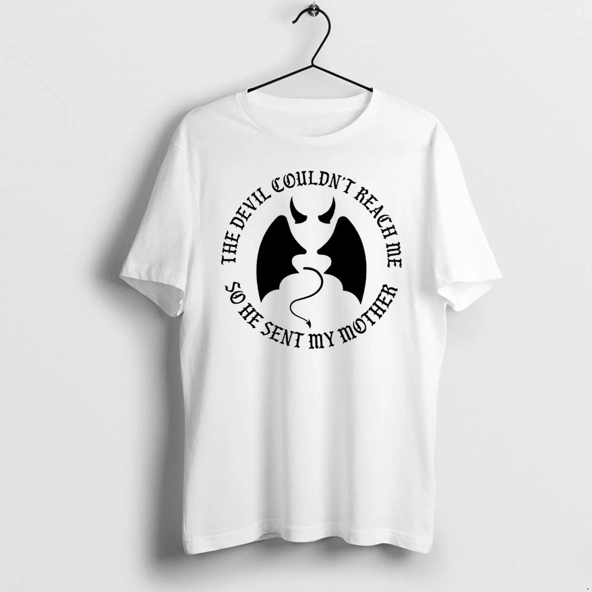 Officials The Devil Couldnt Reach Me So He Sent My Mother Tee T Shirt Sweater