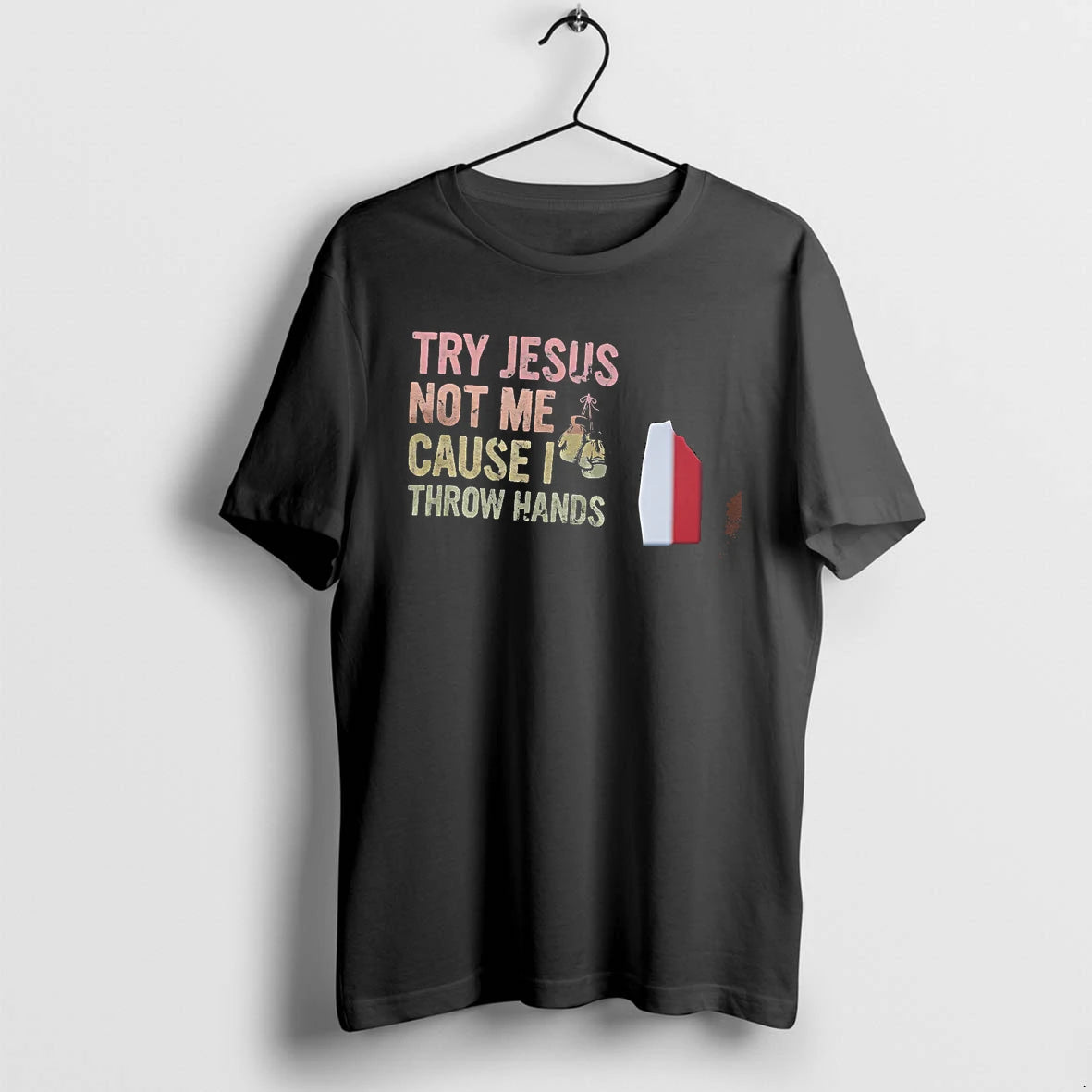 Officials Try Jesus Not Me Cause I Throw Hands Boxing Gloves T Shirt Sweater