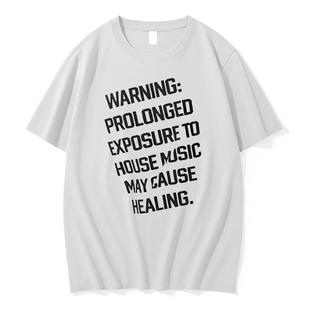 Officials Warning Prolonged Exposure To House Music May Cause Healing T Shirt Sweater