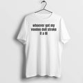 Officials Whoever Got My Voodoo Doll Stroke It A Lil T Shirt Sweater