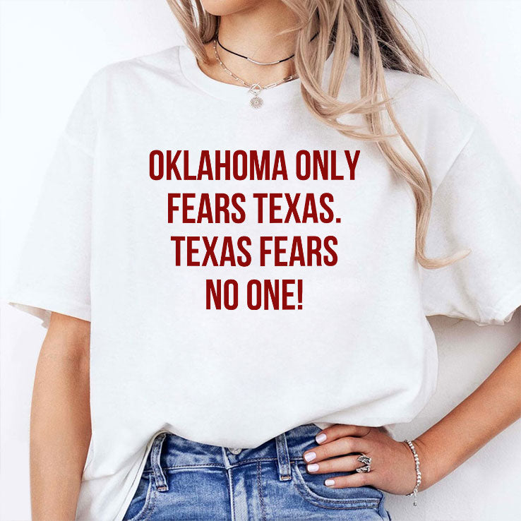 Oklahoma Only Fears Texas Texas Fears No One Shirt