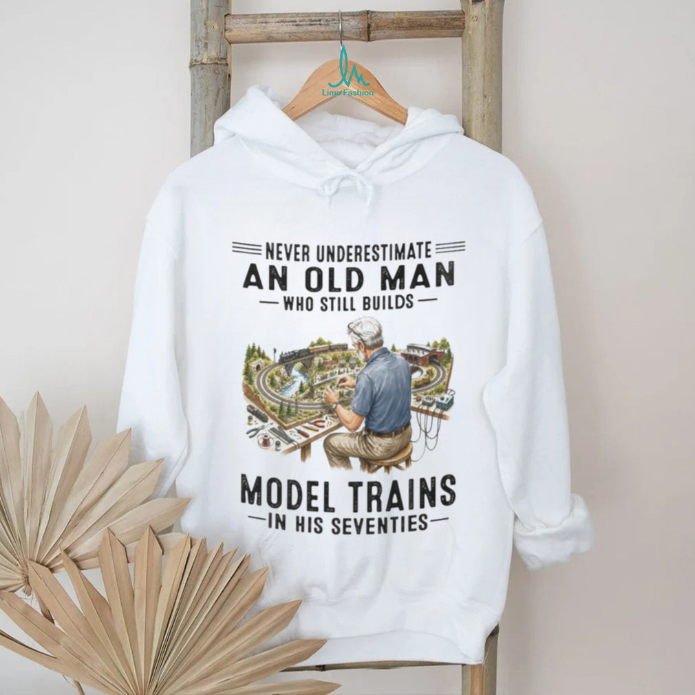 Old Man Building Model Trains in His Seventies Hobby Enthusiast Shirt