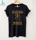 Old Man Electrician Seventies Theme Electrical Wire Senior T Shirt