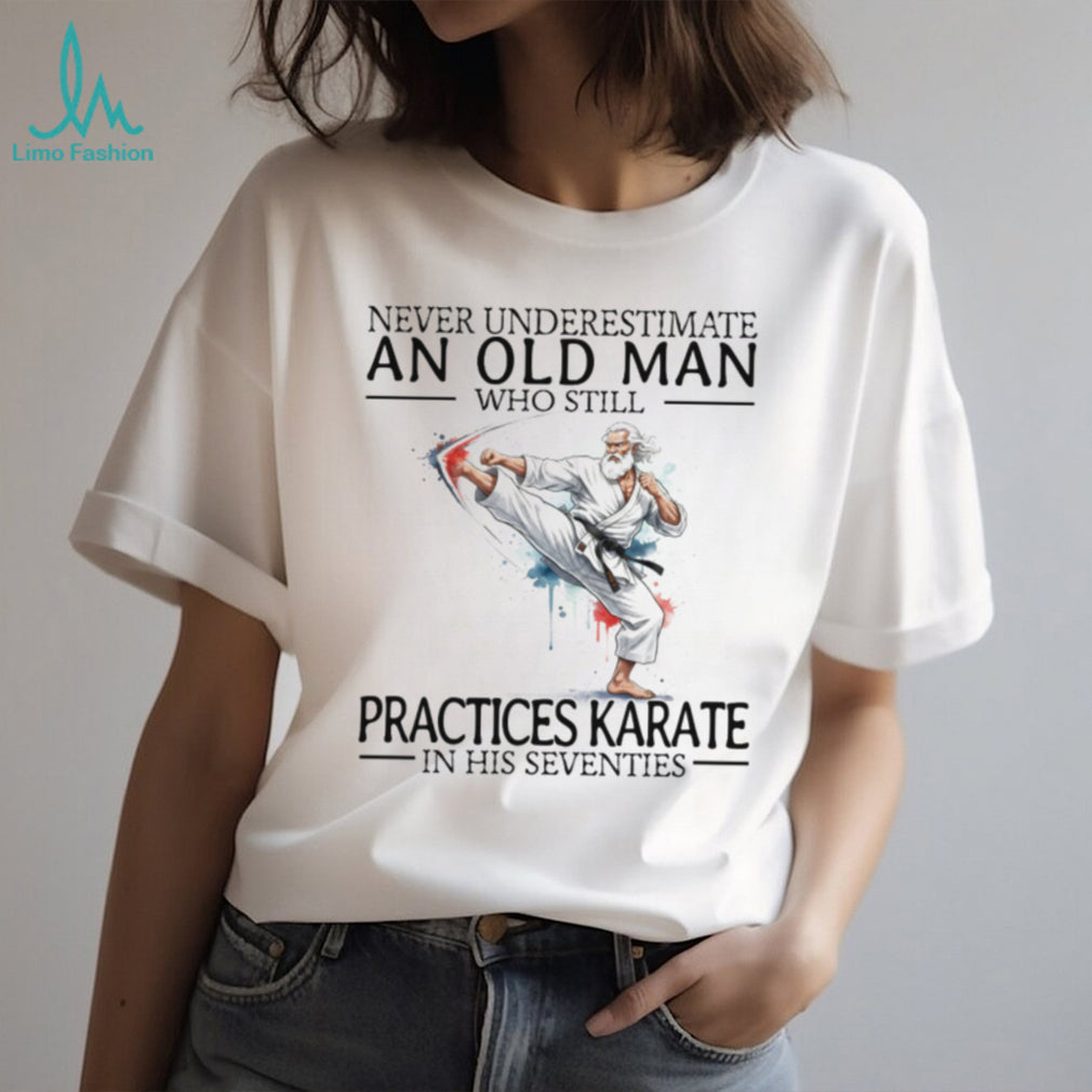 Old Man Karate Black Belt Martial Arts Seventies Birthday Gift T Shirt