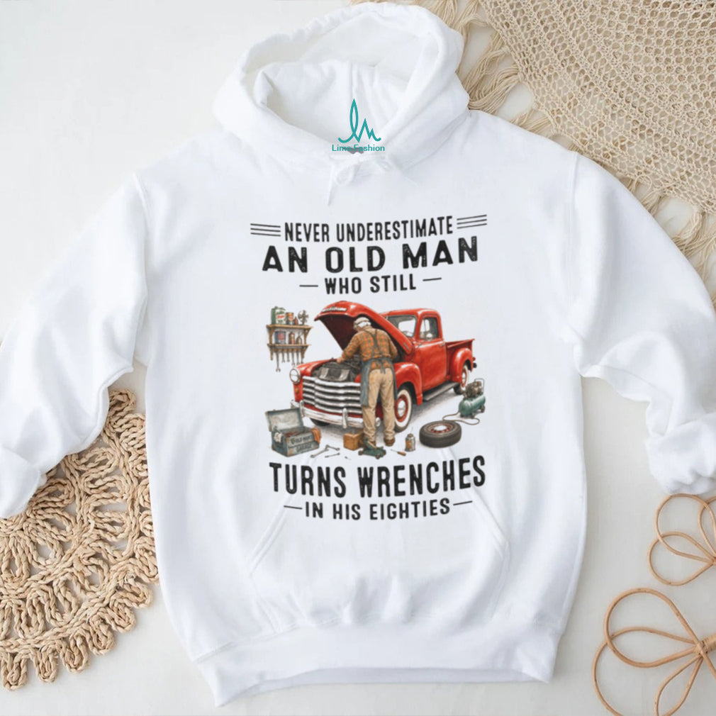 Old Man Mechanic Working on Car in His Eighties Funny Retired Garage Shirt