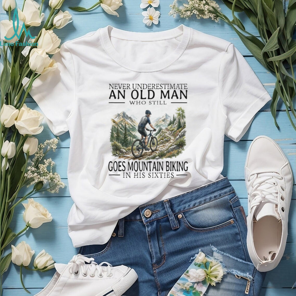 Old Man Mountain Biking Cyclist In His Sixties T Shirt