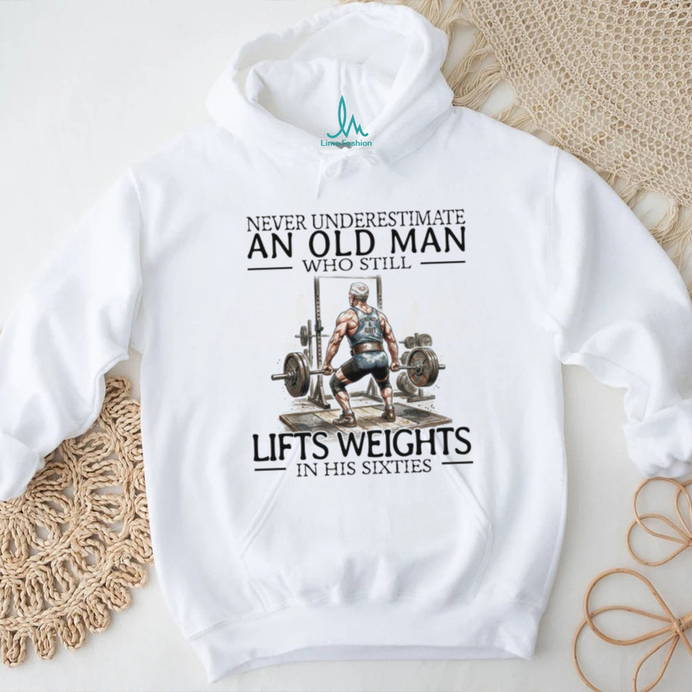 Old Man Weightlifting T Shirt Fitness and Bodybuilding Over 60s T Shirt