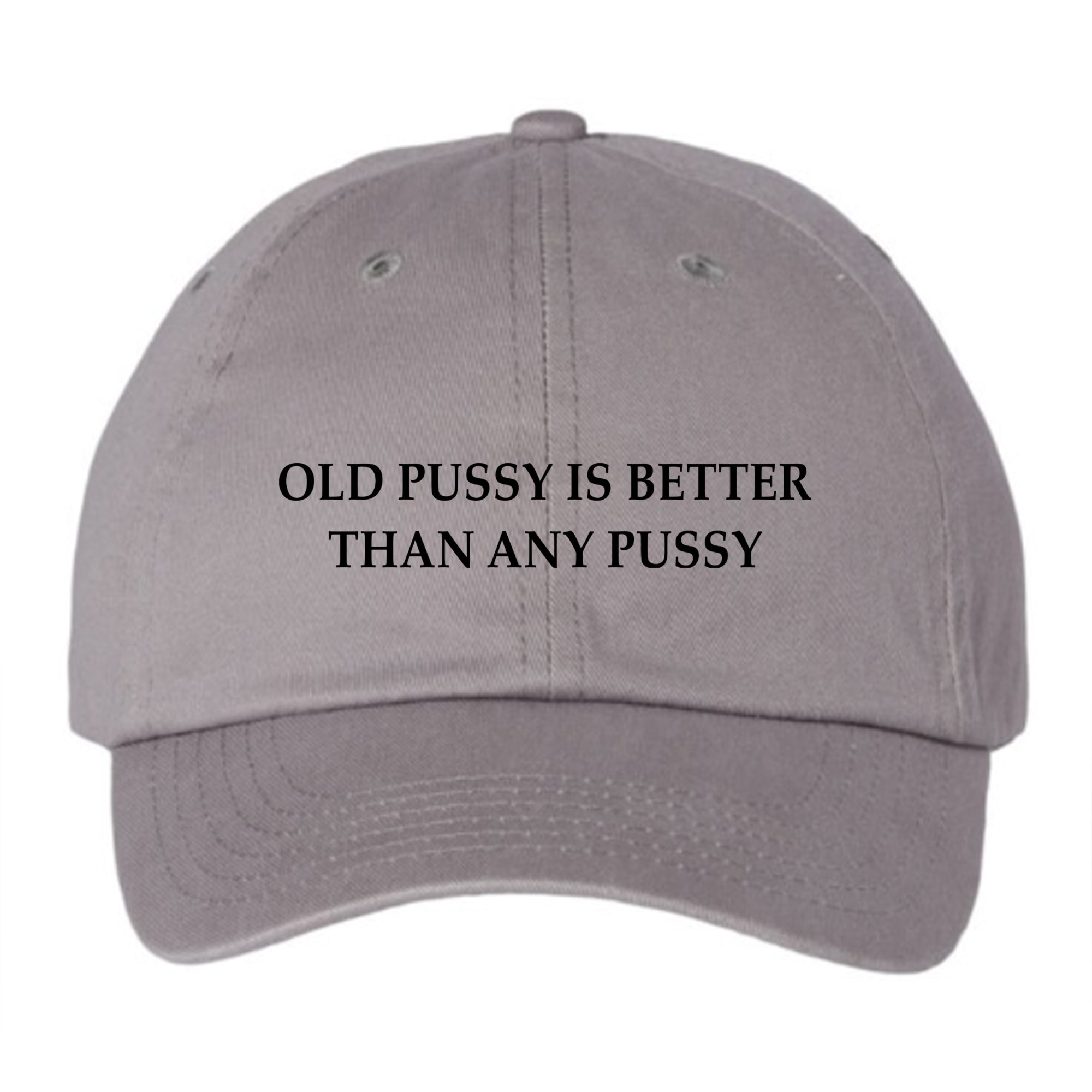 Old Pussy Is Better Than Any Pussy 2026 Hat