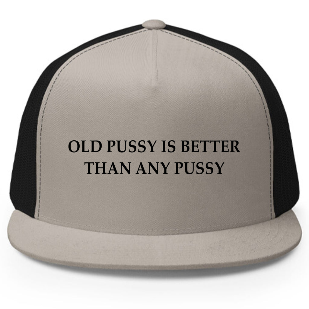 Old Pussy Is Better Than Any Pussy 2026 Hat