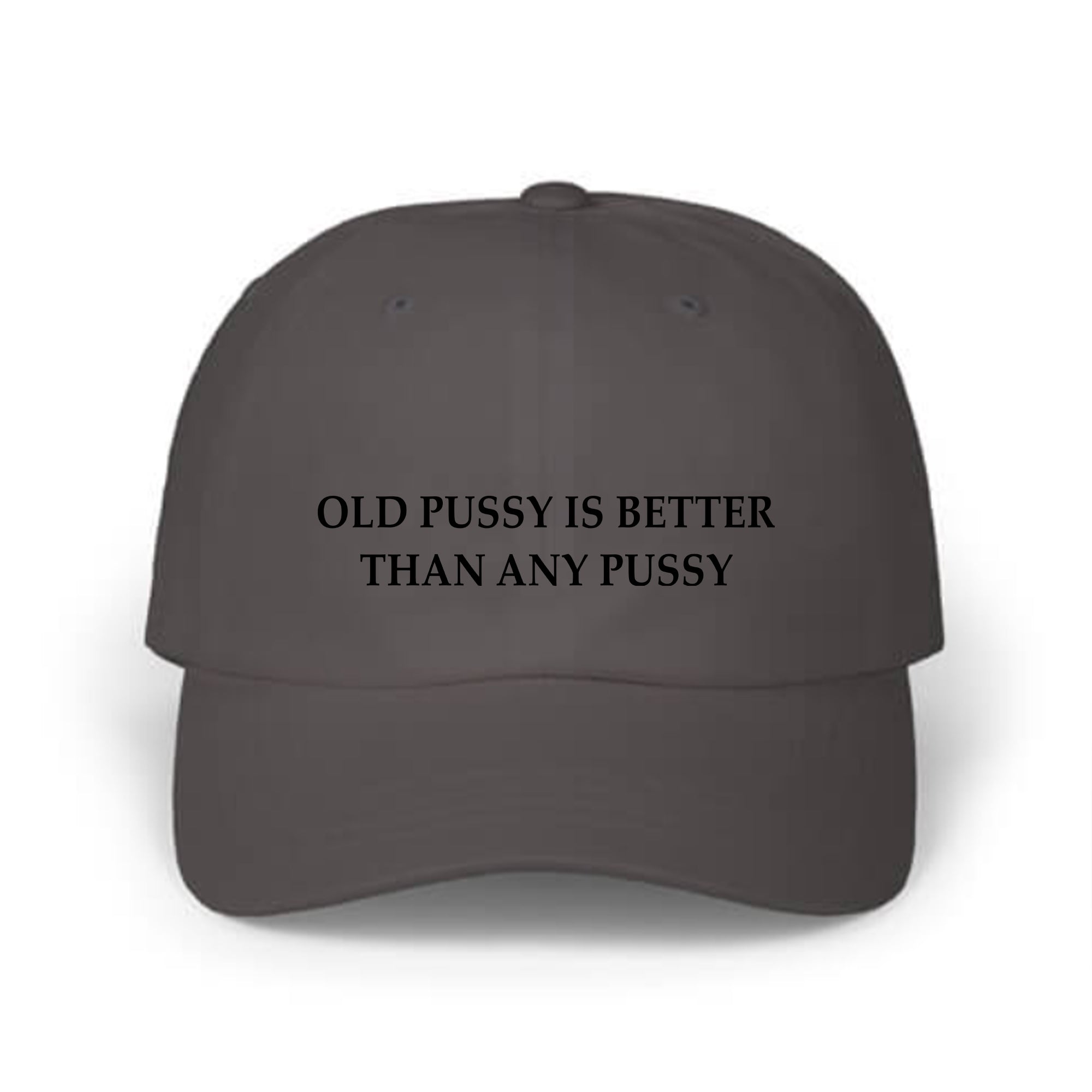 Old Pussy Is Better Than Any Pussy 2026 Hat