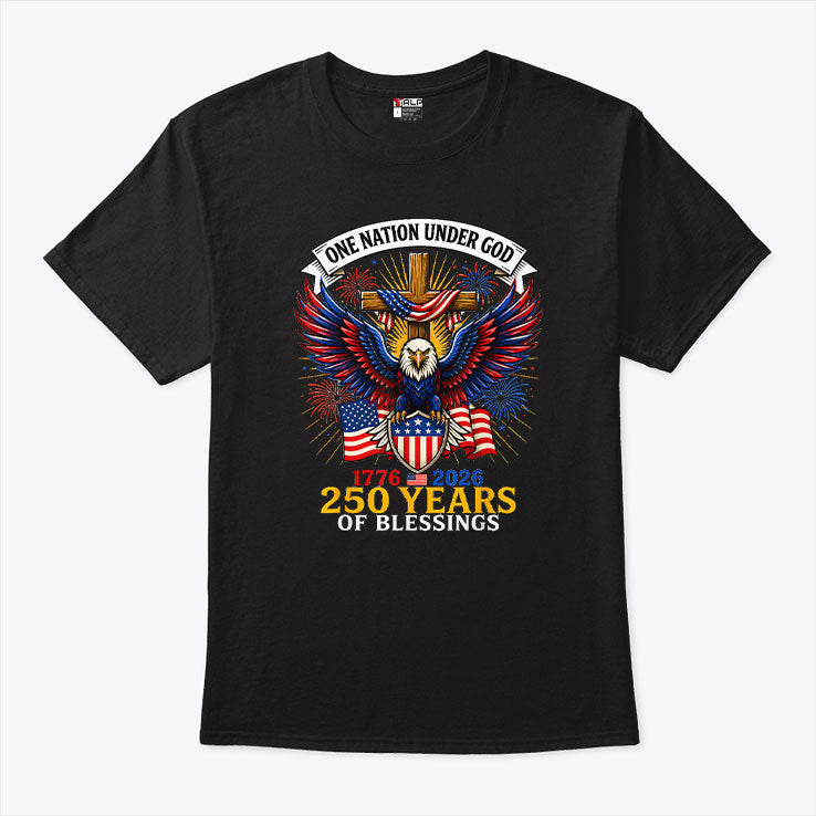 One Nation Under God 250 Years Of Blessings Shirt