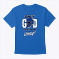 Only God Saves More Than Vasy Tampa Bay Football T Shirt