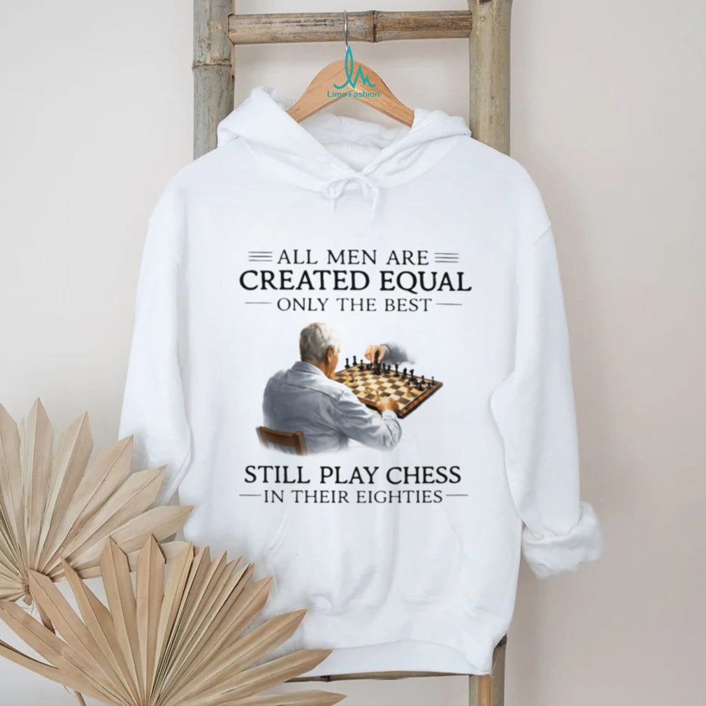 Only The Best Men Still Play Chess In Their Eighties Vintage T Shirt