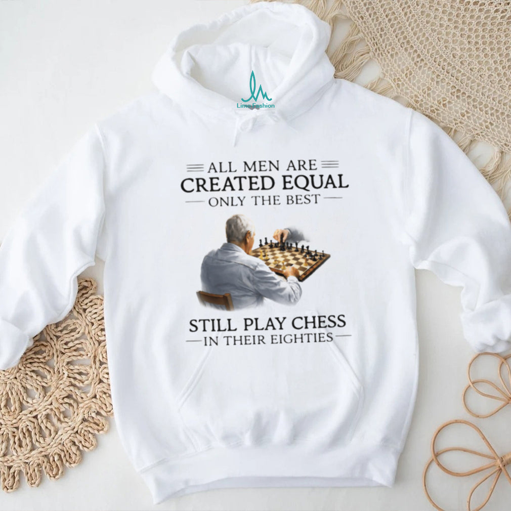 Only The Best Men Still Play Chess In Their Eighties Vintage T Shirt