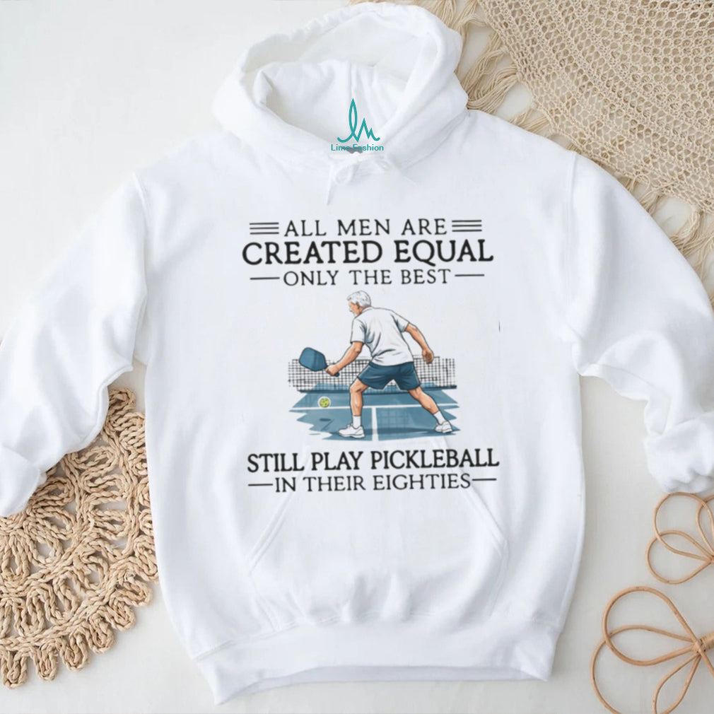 Only The Best Men Still Play Pickleball In Their Eighties Vintage T Shirt