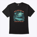 Only Then Will We Truly Be Living With The Land T Shirt
