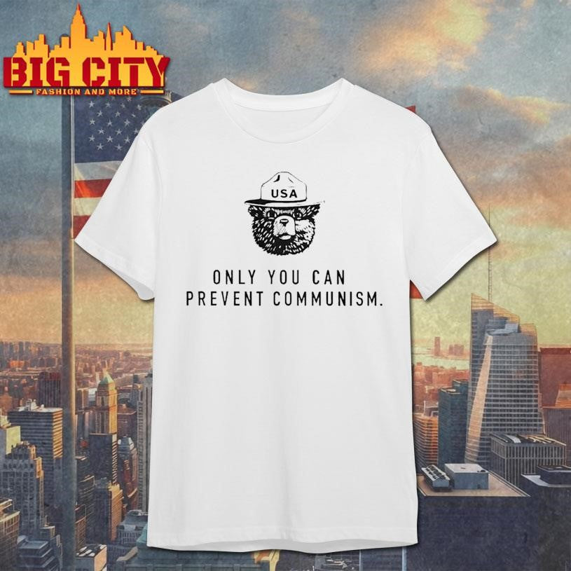 Only You Can Prevent Communism Smokey Bear Shirt
