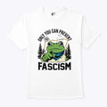Only You Can Prevent Fascism Portland Frog Protest Shirt