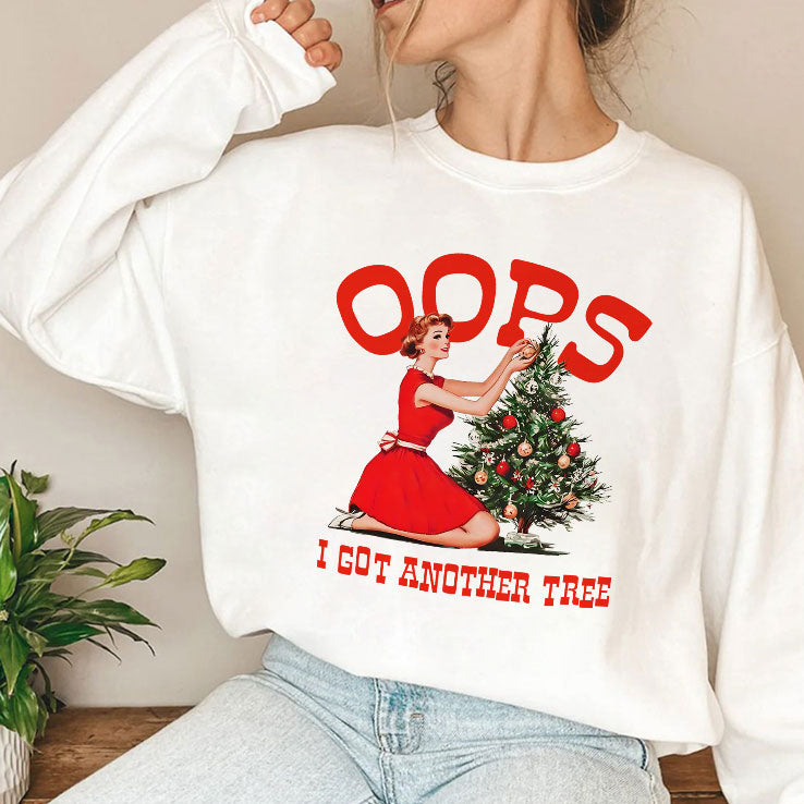 Oops I Got Another Tree Christmas T Shirt