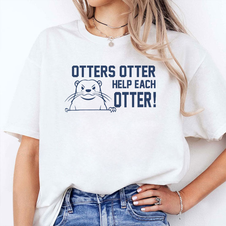 Otters Otter Help Each Otter T Shirt
