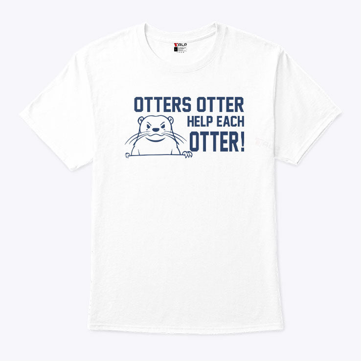 Otters Otter Help Each Otter T Shirt