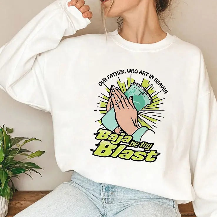 Our Father Who Art In Heaven Baja Be Thy Blast T Shirt