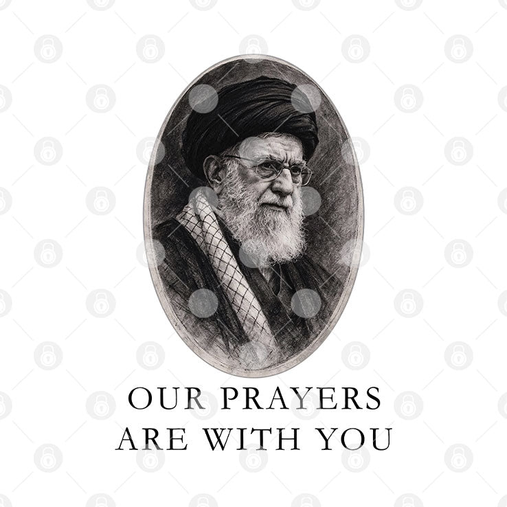 Our Prayers Are With You Iran Ali Khamenei Shirt