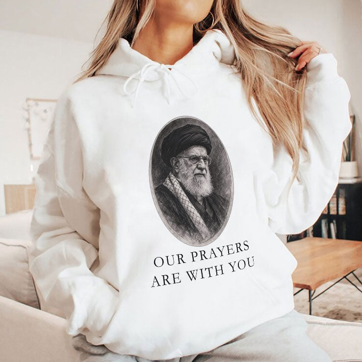 Our Prayers Are With You Iran Ali Khamenei Shirt