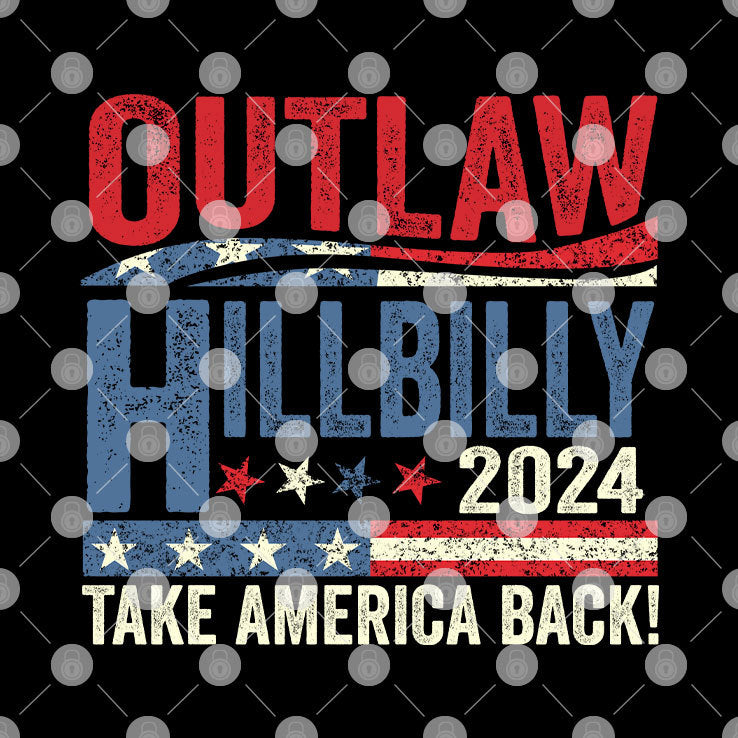 Outlaw Hillbilly Take America Back 2024 Shirt