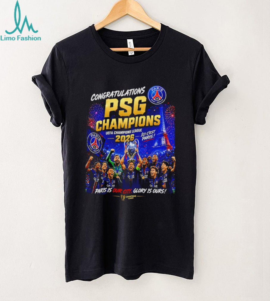 PSG Champions League Winners 2025 26 Paris is our city glory is ours shirt