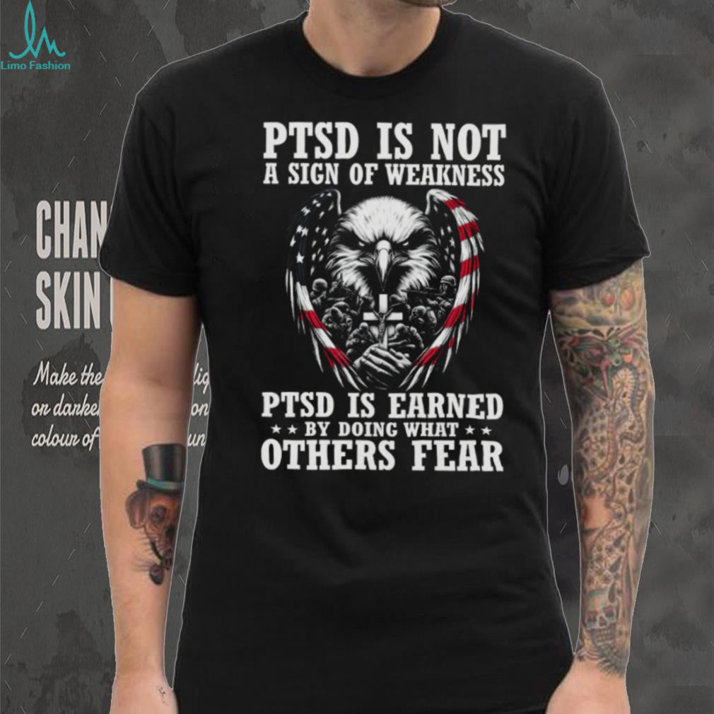 PTSD Is Not A Sign Of Weakness Patriotic Eagle Military Veteran T shirt