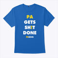 Pa Gets Shit Done Padems T Shirt