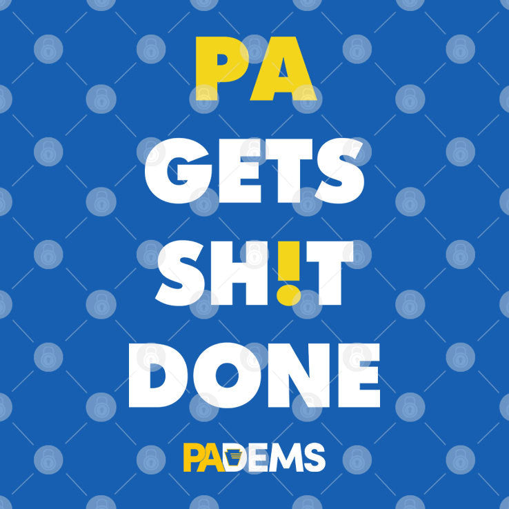 Pa Gets Shit Done Padems T Shirt