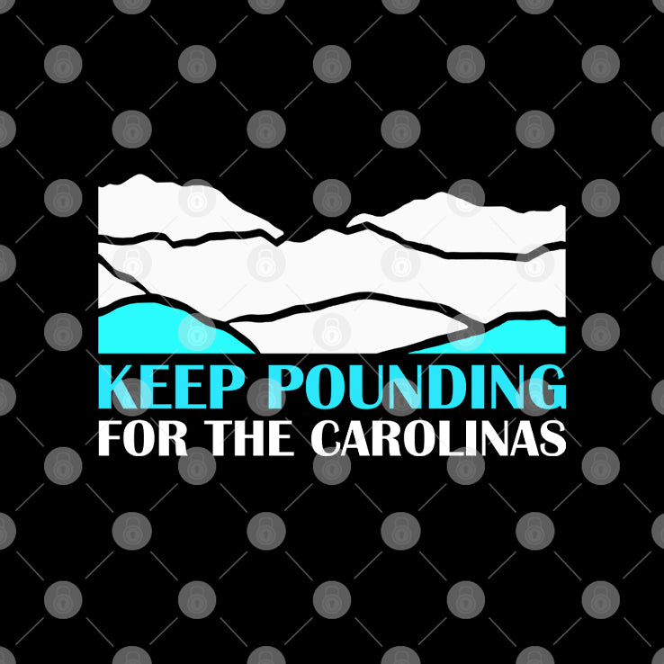 Panthers Keep Pounding For The Carolinas Shirt