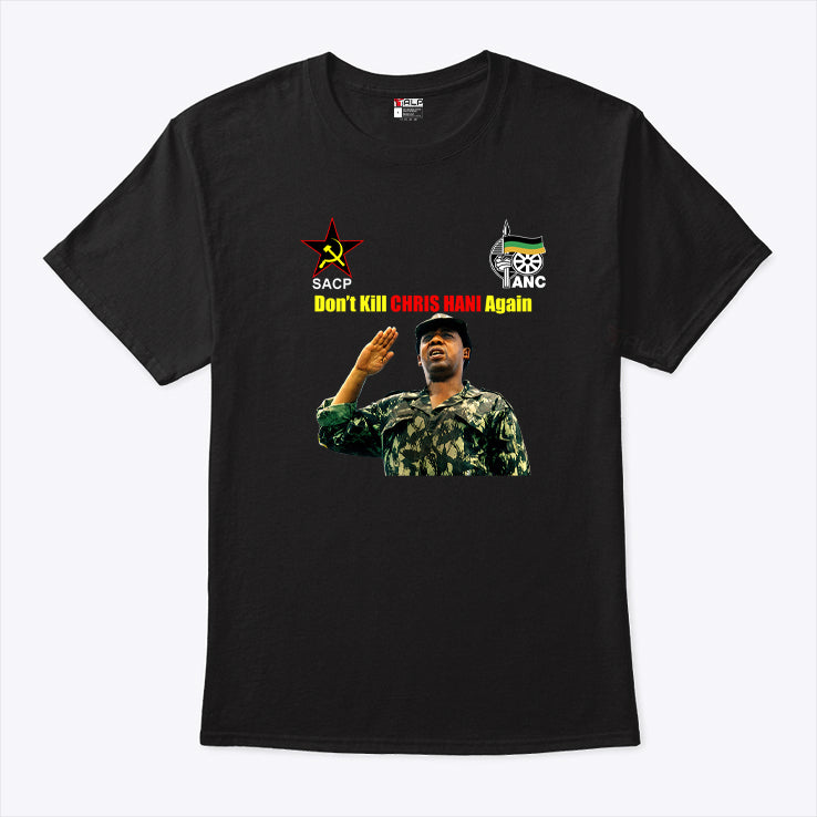 Panyaza Leaufi Don’t Kill Chris Hani Again T Shirt