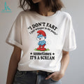 Papa Smurf I Don’t Fart I Just Whisper In My Pants T Shirt