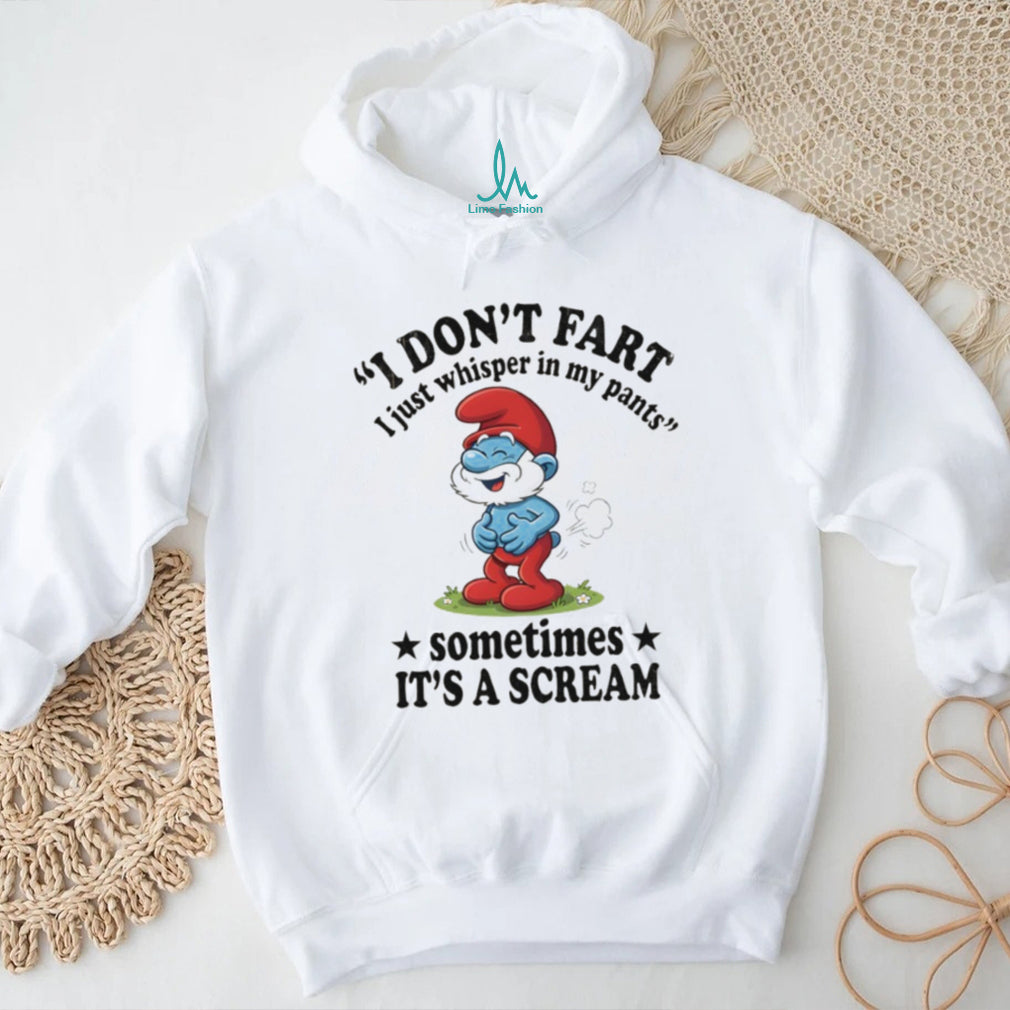 Papa Smurf I Don’t Fart I Just Whisper In My Pants T Shirt