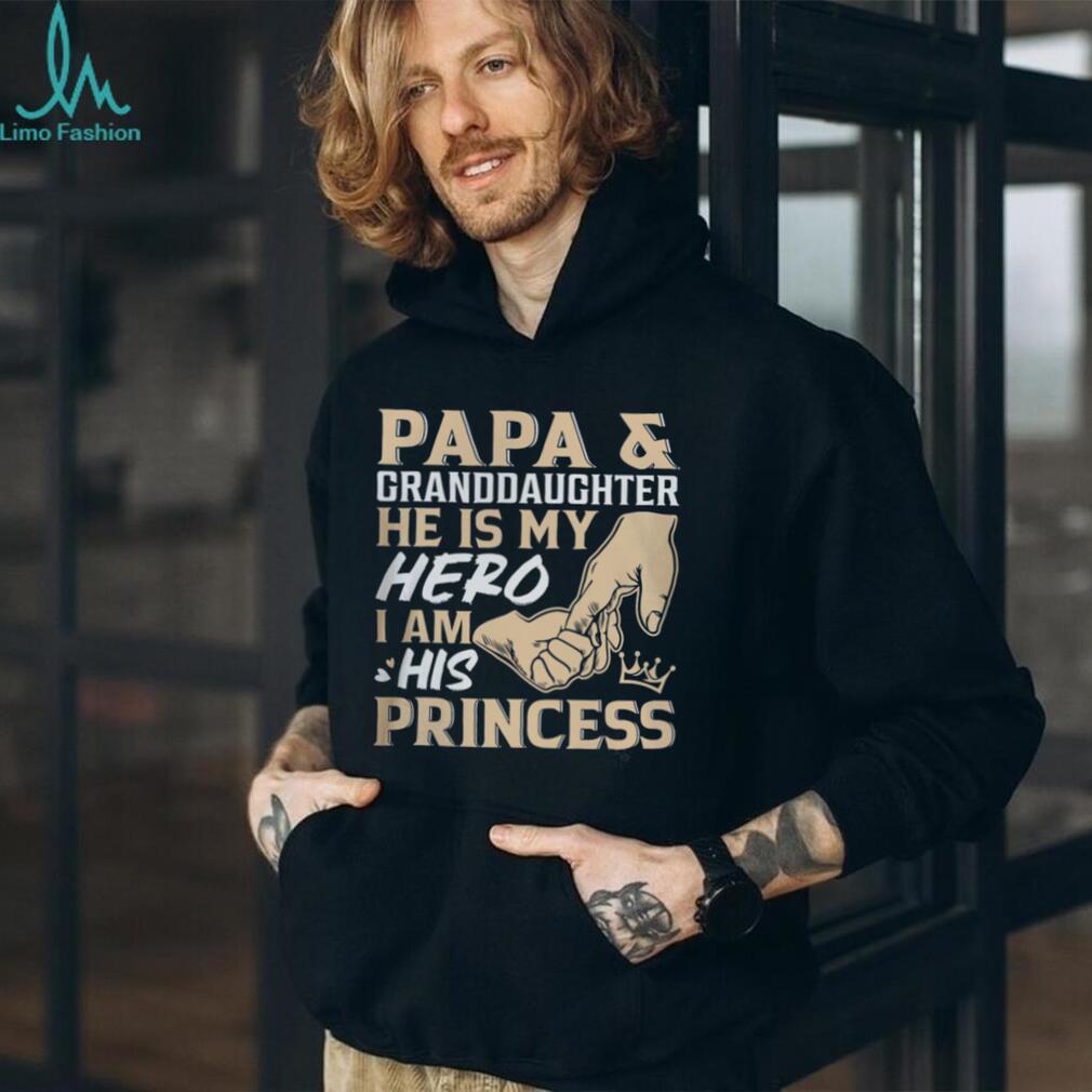 Papa and Granddaughter He Is My Hero I Am His Princess Father’s Day T Shirt