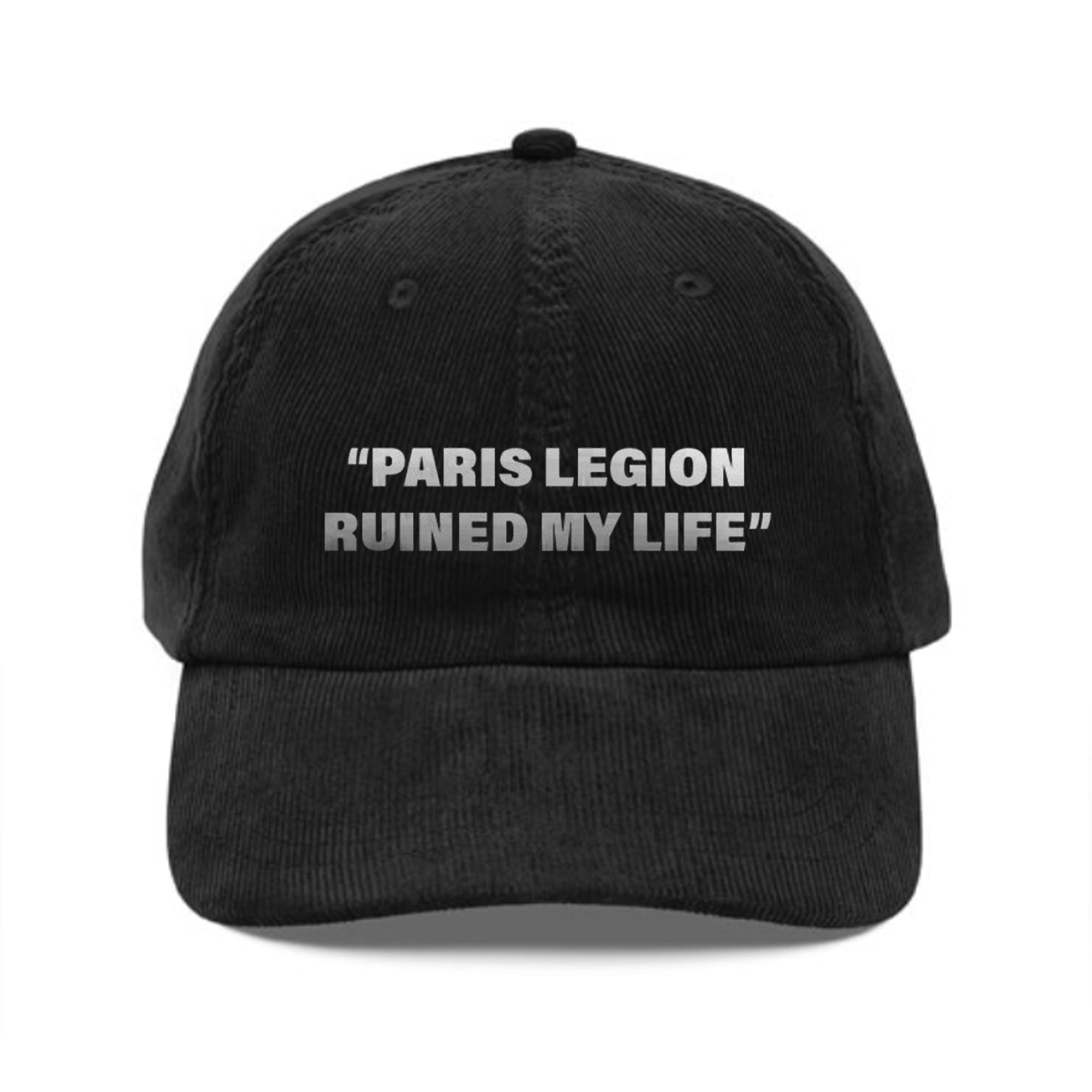 Paris Legion Ruined My Life Hat