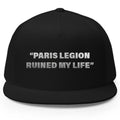 Paris Legion Ruined My Life Hat