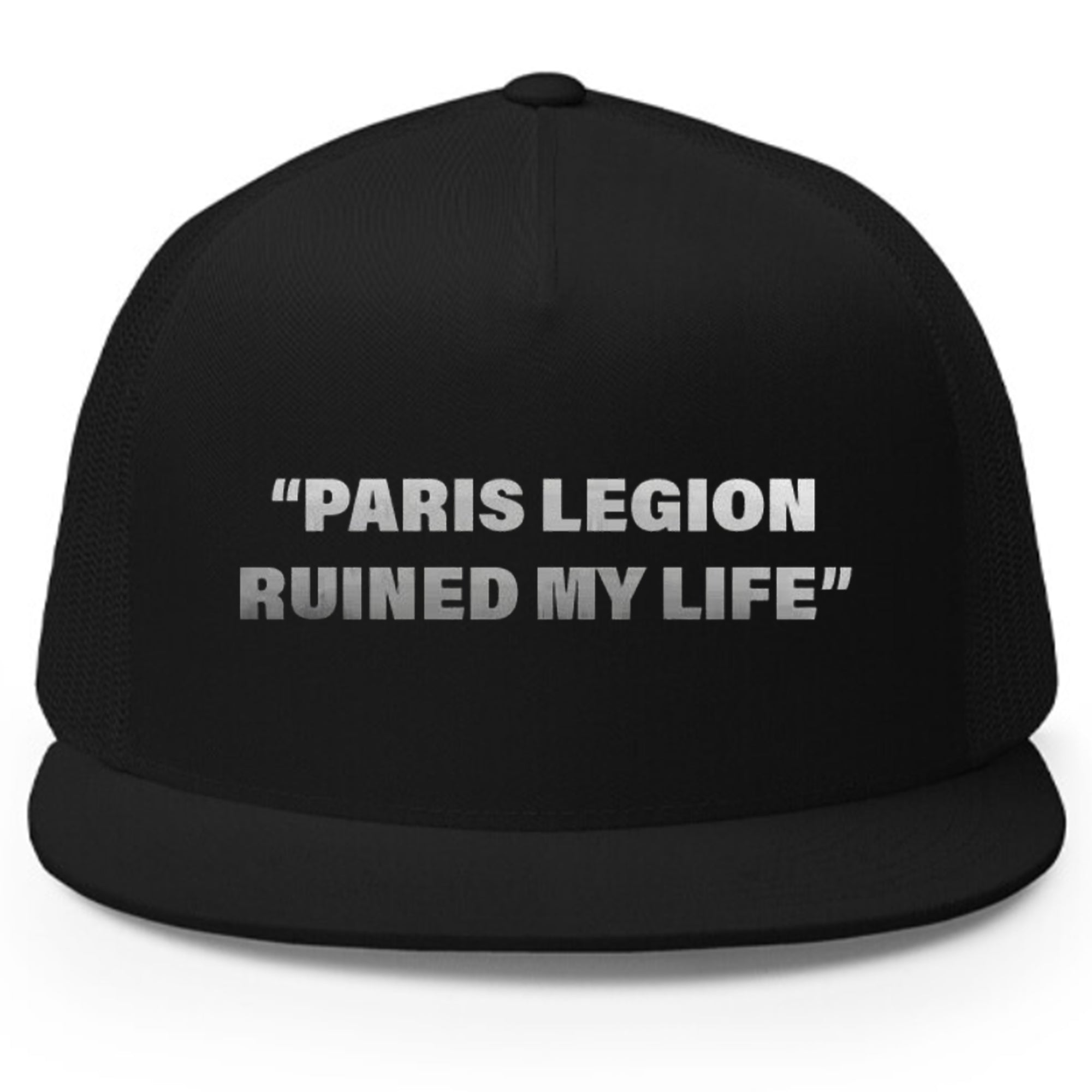 Paris Legion Ruined My Life Hat