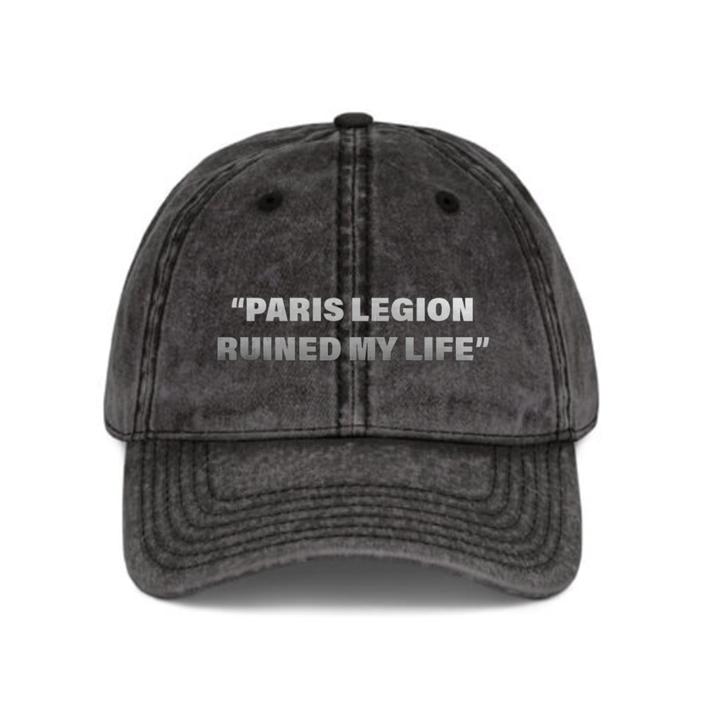 Paris Legion Ruined My Life Hat